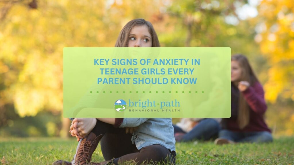 8 Signs of Anxiety in Teenage Girls Every Parent Should Know